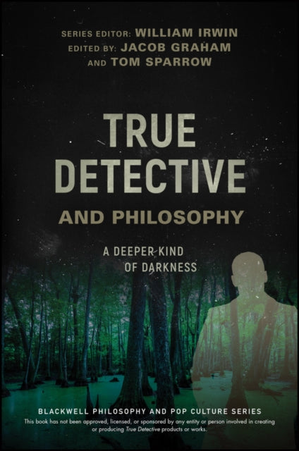 Book cover of: True Detective and Philosophy