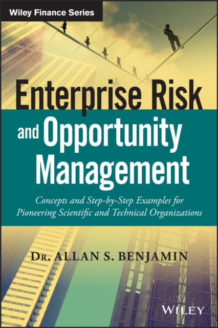 Book cover of: Enterprise Risk and Opportunity Management. By: Allan S. Benjamin