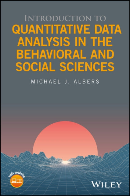 Book cover of: Introduction to Quantitative Data Analysis in the Behavioral and Social Sciences. By: Michael J. Albers