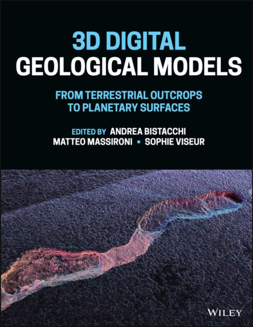 Book cover of: 3D Digital Geological Models. By: Andrea Bistacchi