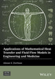 Book cover of: Applications of Mathematical Heat Transfer and Fluid Flow Models in Engineering and Medicine. By: Abram S. Dorfman