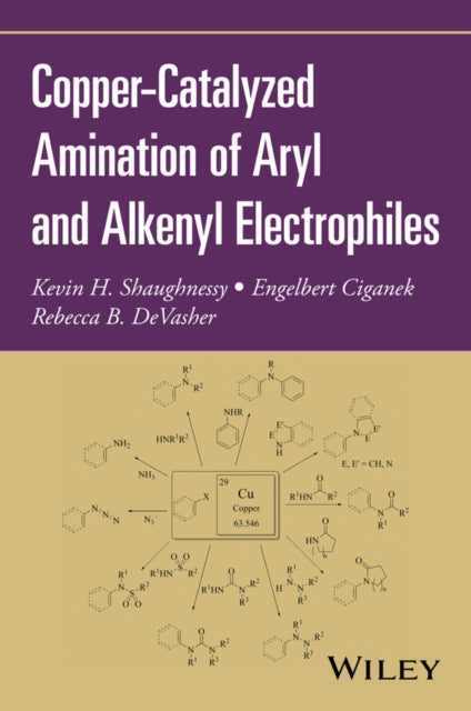 Book cover of: Copper-Catalyzed Amination of Aryl and Alkenyl Electrophiles. By: Kevin H. Shaughnessy