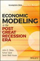Book cover of: Economic Modeling in the Post Great Recession Era. By: John E. Silvia