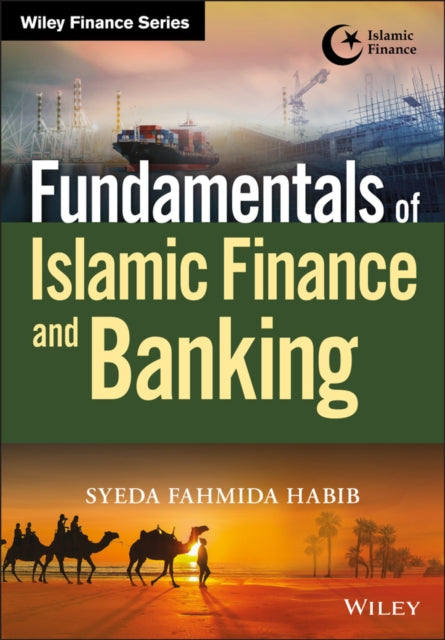 Book cover of: Fundamentals of Islamic Finance and Banking. By: Syeda Fahmida Habib