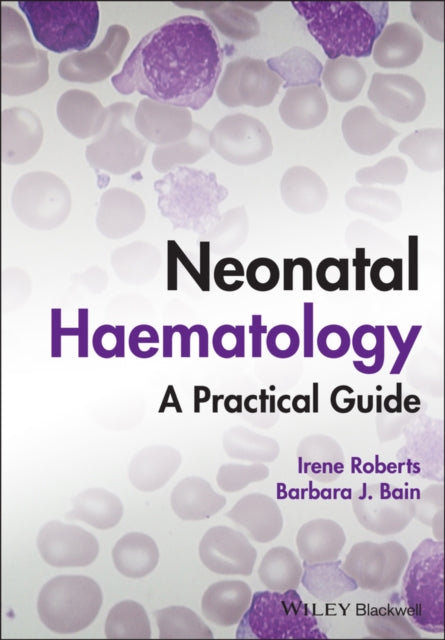 Book cover of: Neonatal Haematology. By: Irene Roberts
