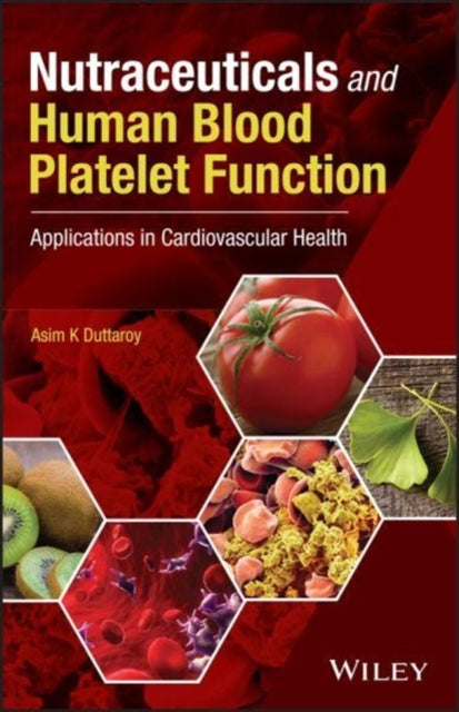 Book cover of: Nutraceuticals and Human Blood Platelet Function. By: Asim K. Duttaroy