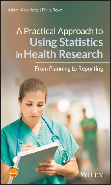 Book cover of: Practical Approach to Using Statistics in Health Research. By: Philip Rowe