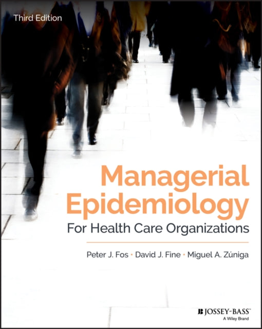 Book cover of: Managerial Epidemiology for Health Care Organizations. By: Peter J. Fos