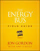 Energy Bus Field Guide