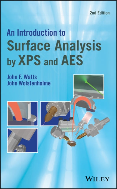 Book cover of: Introduction to Surface Analysis by XPS and AES. By: John F. Watts