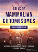 Book cover of: Atlas of Mammalian Chromosomes. By: Stephen J. O'Brien
