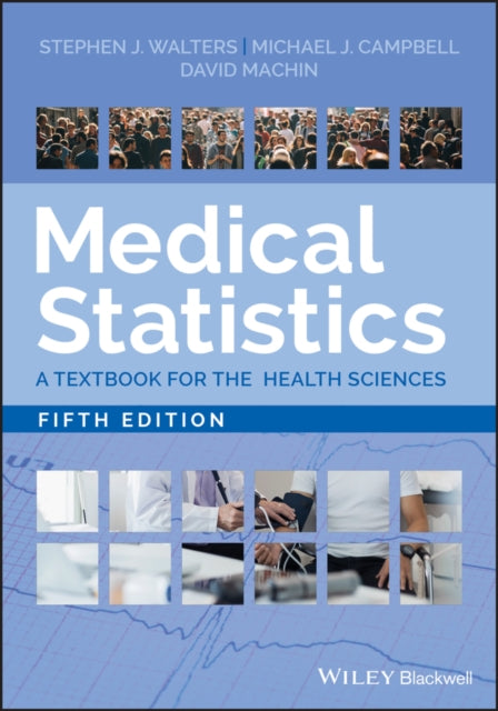 Book cover of: Medical Statistics. By: Stephen J. Walters