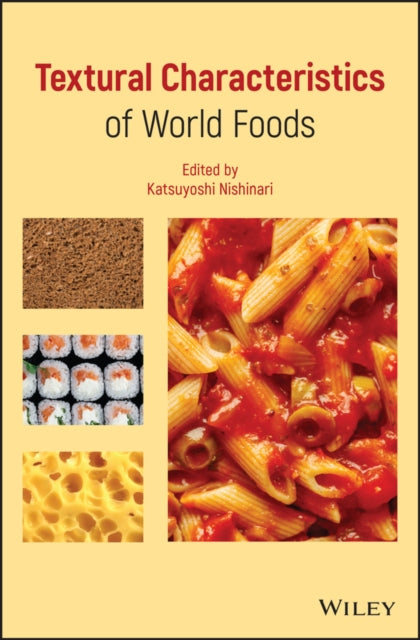 Book cover of: Textural Characteristics of World Foods. By: Katsuyoshi Nishinari