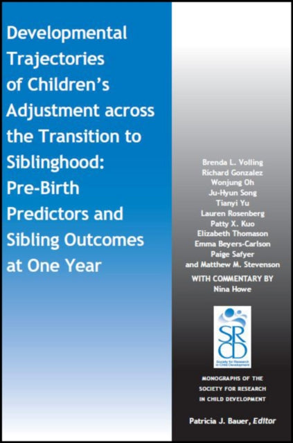 Book cover of: Developmental Trajectories of Children's Adjustment across the Transition to Siblinghood. By: Brenda L. Volling