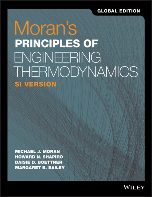 Book cover of: Moran's Principles of Engineering Thermodynamics, SI Version, Global Edition. By: Michael J. Moran