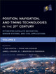 Book cover of: Position, Navigation, and Timing Technologies in the 21st Century. By: Frank van Diggelen