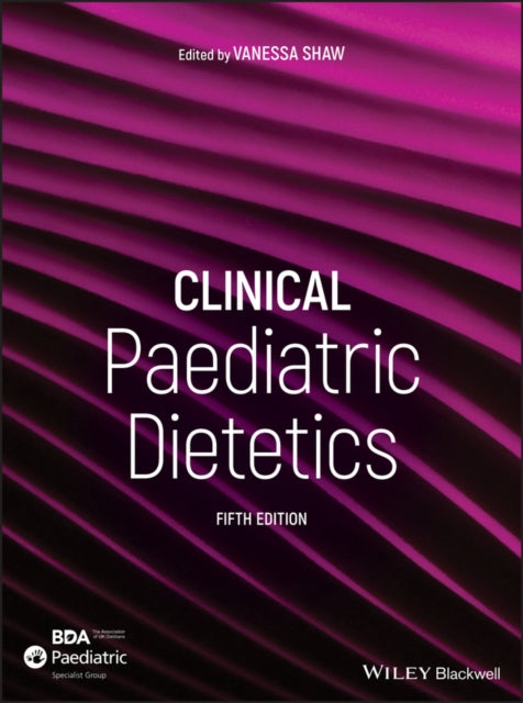 Book cover of: Clinical Paediatric Dietetics. By: Vanessa Shaw