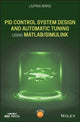 Book cover of: PID Control System Design and Automatic Tuning using MATLAB/Simulink. By: Liuping Wang