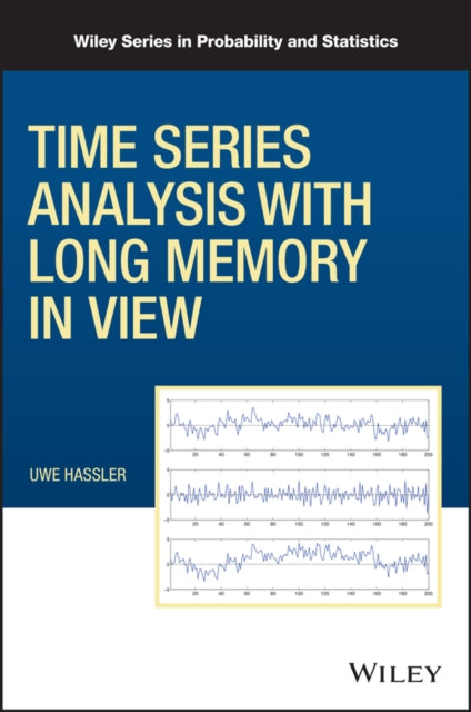 Book cover of: Time Series Analysis with Long Memory in View. By: Uwe Hassler