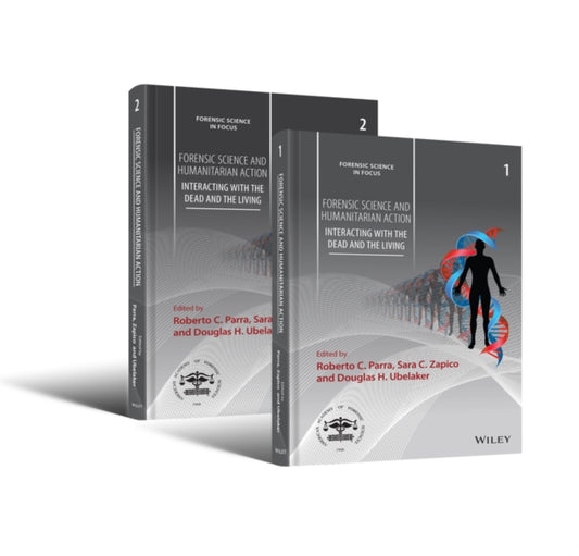 Book cover of: Forensic Science and Humanitarian Action, 2 Volume Set. By: Roberto C. Parra