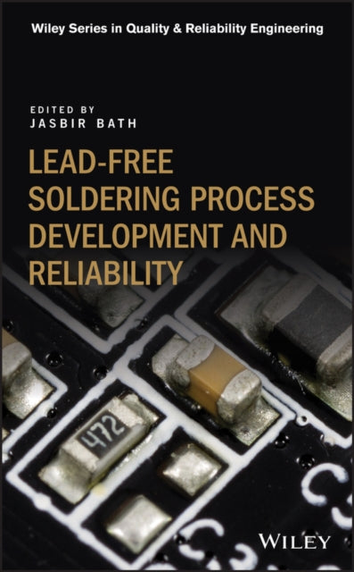Book cover of: Lead-free Soldering Process Development and Reliability. By: Jasbir Bath