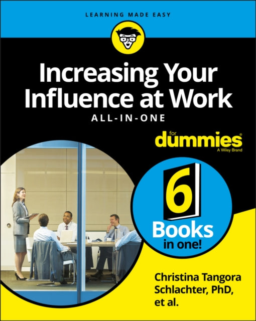 Book cover of: Increasing Your Influence at Work All-in-One For Dummies. By: Christina Tangora Schlachter
