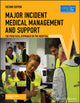 Book cover of: Major Incident Medical Management and Support. By: Advanced Life Support Group (ALSG)