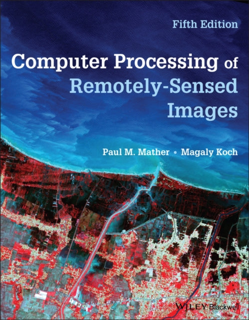 Book cover of: Computer Processing of Remotely-Sensed Images. By: Kula C. Misra