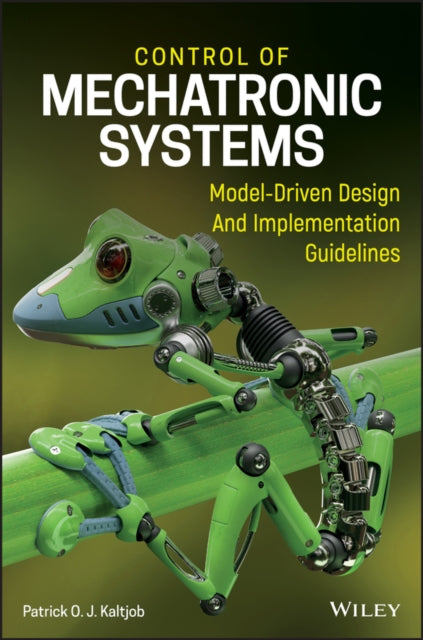 Book cover of: Control of Mechatronic Systems. By: Patrick O. J. Kaltjob