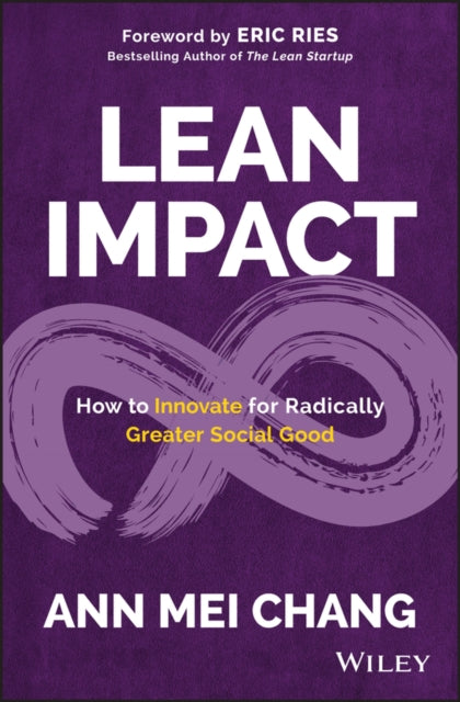 Book cover of: Lean Impact. By: Ann Mei Chang