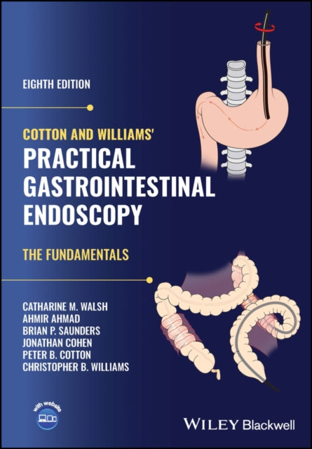 Book cover of: Cotton and Williams' Practical Gastrointestinal Endoscopy. By: Christopher B. Williams