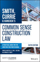 Book cover of: Smith, Currie & Hancock's Common Sense Construction Law. By: John M. Mastin