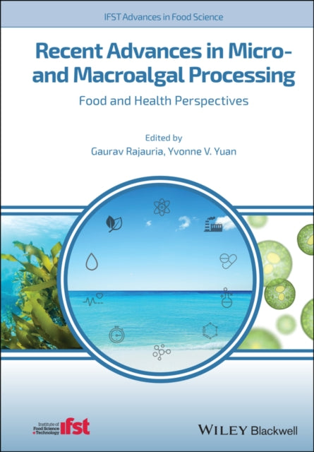 Book cover of: Recent Advances in Micro- and Macroalgal Processing. By: Gaurav Rajauria