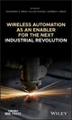 Book cover of: Wireless Automation as an Enabler for the Next Industrial Revolution. By: Muhammad Ali Imran