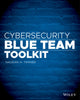 Book cover of: Cybersecurity Blue Team Toolkit. By: Nadean H. Tanner