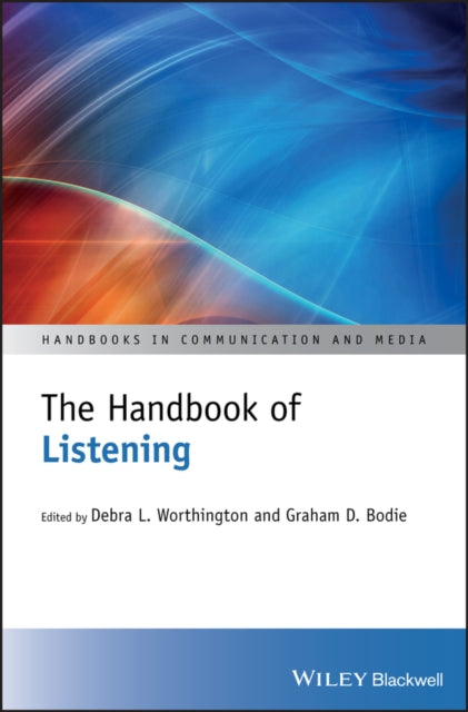 Book cover of: Handbook of Listening. By: Debra L. Worthington