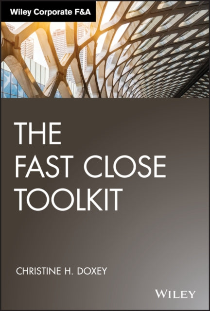 Book cover of: Fast Close Toolkit. By: Christine H. Doxey