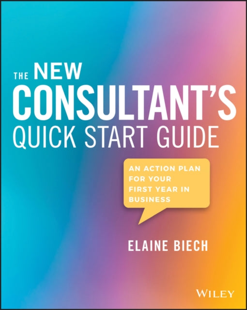 Book cover of: New Consultant's Quick Start Guide. By: Elaine Biech