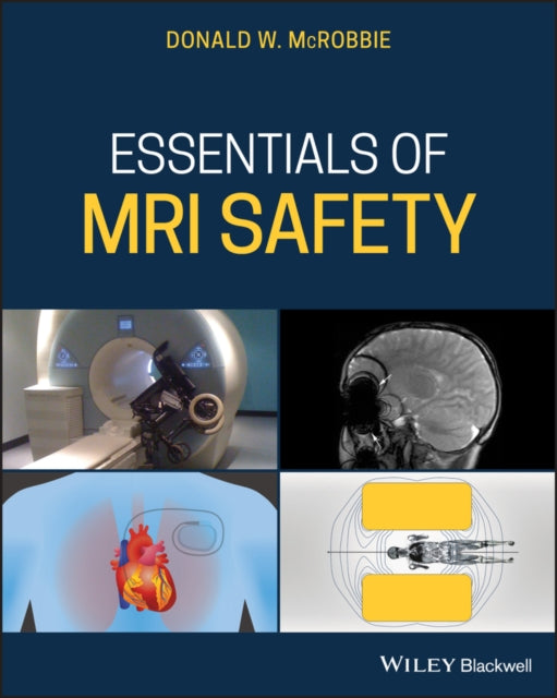 Book cover of: Essentials of MRI Safety. By: Donald W. McRobbie