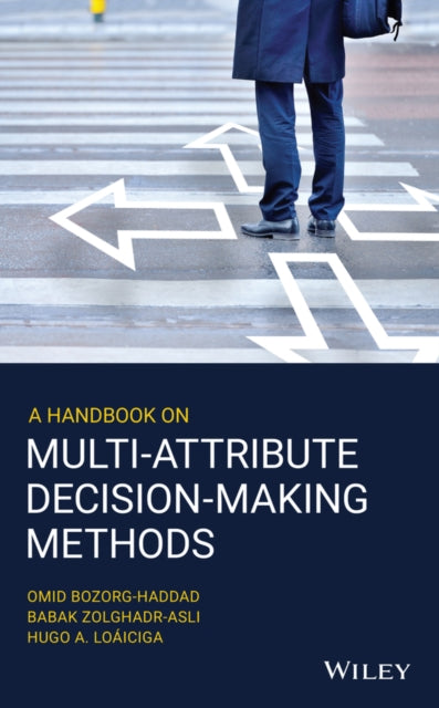 Book cover of: Handbook on Multi-Attribute Decision-Making Methods. By: Omid Bozorg-Haddad
