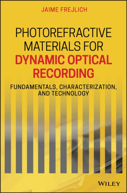 Book cover of: Photorefractive Materials for Dynamic Optical Recording. By: Jaime Frejlich