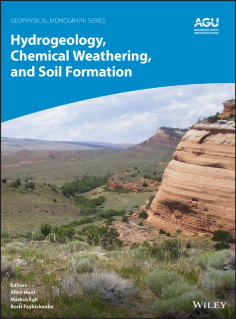 Book cover of: Hydrogeology, Chemical Weathering, and Soil Formation. By: Allen Hunt