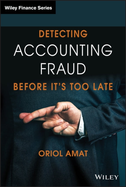 Book cover of: Detecting Accounting Fraud Before It's Too Late. By: Oriol Amat