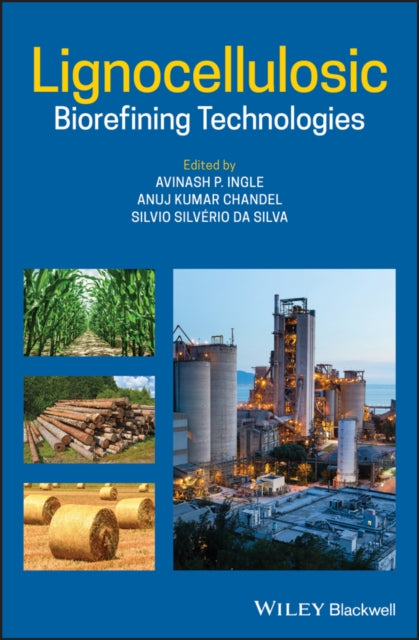 Book cover of: Lignocellulosic Biorefining Technologies. By: Anuj Kumar Chandel