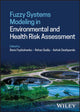 Book cover of: Fuzzy Systems Modeling in Environmental and Health Risk Assessment. By: Ashok Deshpande
