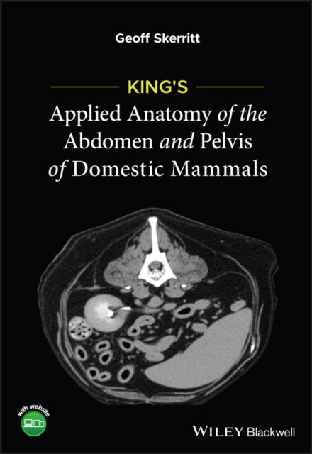 Book cover of: King's Applied Anatomy of the Abdomen and Pelvis of Domestic Mammals. By: Geoff Skerritt