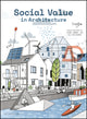 Book cover of: Social Value in Architecture. By: Flora Samuel
