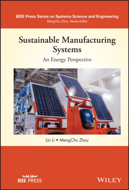 Book cover of: Sustainable Manufacturing Systems: An Energy Perspective. By: Lin Li