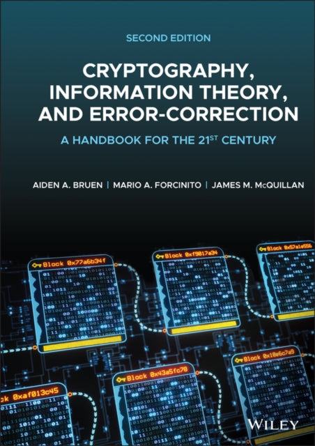 Book cover of: Cryptography, Information Theory, and Error-Correction. By: Aiden A. Bruen