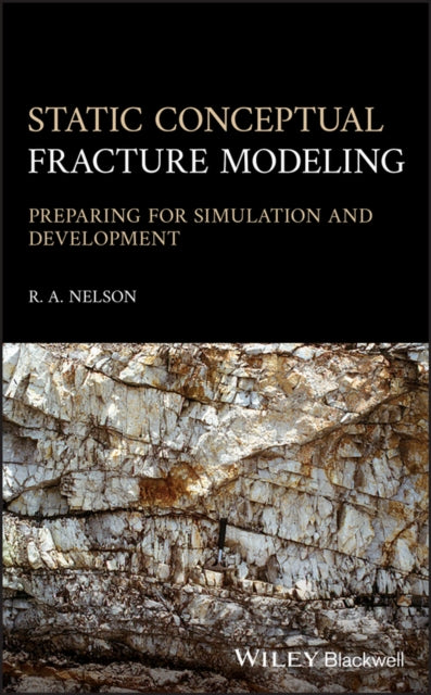Book cover of: Static Conceptual Fracture Modeling. By: Ronald A. Nelson